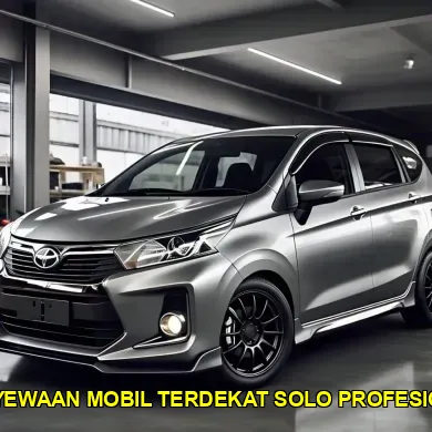 penyewaan mobil terdekat solo profesional